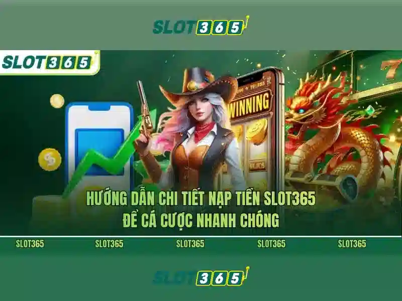 Slot365: Đánh bạc trực tuyến an toàn và thú vị