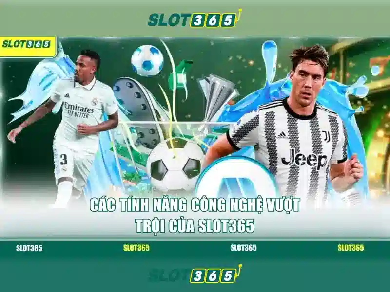 Slot365: Nền tảng casino trực tuyến cho trò chơi xèng giải trí