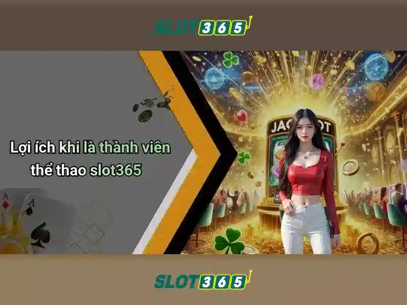 Slot365: Đánh giá và trải nghiệm chơi slot trực tuyến an toàn