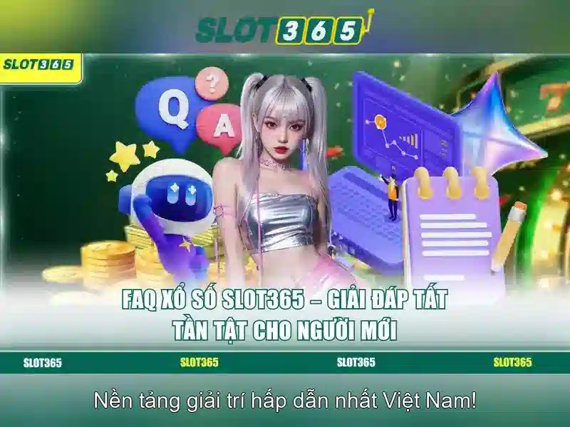Slot365 – Nền tảng trò chơi xèng trực tuyến uy tín